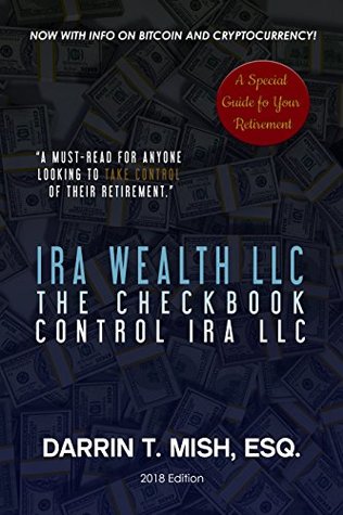 [97597] ~R.e.a.d% IRA Wealth LLC: The Checkbook Control IRA, LLC - Darrin Mish ^ePub%