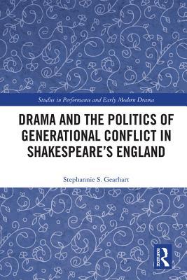 [1e5b8] #Read~ *Online~ Drama and the Politics of Generational Conflict in Shakespeare's England - Stephannie Gearhart ^ePub%
