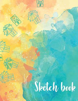 [41404] *R.e.a.d# Sketch Book: Notebook Sketchbook, Paper Book for Sketching, Drawing, Journaling & Doodling (Sketchbooks), Perfect Large Size at 8.5 X 11, 120 Pages, Summer Beach Cover -  ~ePub#