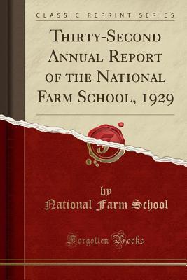 [2dfbb] !Download% Thirty-Second Annual Report of the National Farm School, 1929 (Classic Reprint) - National Farm School ~P.D.F@