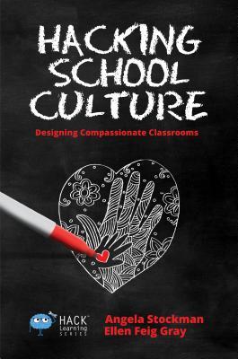 [b7d89] ^R.e.a.d# Hacking School Culture: Designing Compassionate Classrooms - Angela Stockman %PDF@