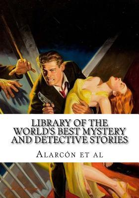 [2a18c] @R.e.a.d@ Library of the World's Best Mystery and Detective Stories - Alarcon Et Al %PDF~