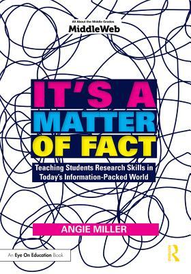 [a09cd] #Download# It's a Matter of Fact: Teaching Students Research Skills in Today's Information-Packed World - Angie Miller %P.D.F@