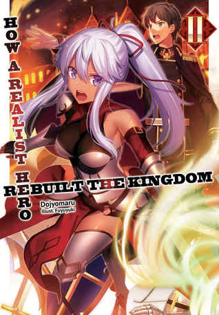 [81468] !R.e.a.d~ How a Realist Hero Rebuilt the Kingdom: Volume 2 - Dojyomaru !ePub!