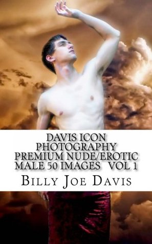 [c40a9] @Read# #Online^ Davis Icon Photography Premium Nude Male 50 Images Vol 1: Picture Book Series: Volume 1 (Davis Icon Photography Premium Nude Male 50 Images Picture Book Series) - Billy Joe Davis #ePub#