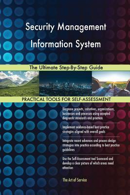 2096e] @D.o.w.n.l.o.a.d^ Security Management Information System: The Ultimate Step-By-Step Guide - Gerardus Blokdyk ~PDF@