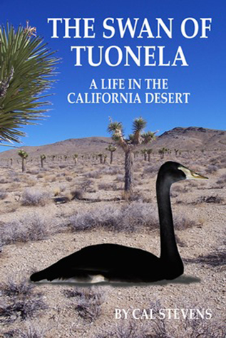 [f431d] ~Read^ The Swan of Tuonela: A Life in the California Desert - Cal Stevens ^P.D.F^