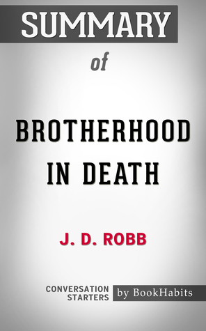 [7c4fd] ~R.e.a.d# ~O.n.l.i.n.e~ Summary of Brotherhood in Death by J. D. Robb   Conversation Starters - BookHabits @PDF#
