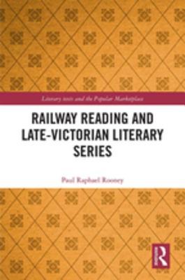 [516c7] #R.e.a.d@ ^O.n.l.i.n.e@ Railway Reading and Late-Victorian Literary Series - Paul Raphael Rooney ~PDF~