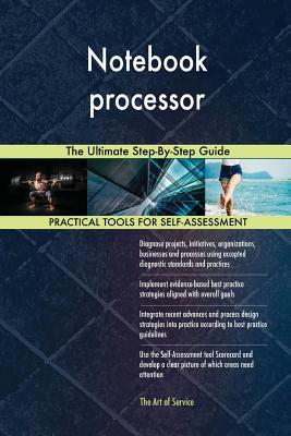 [37686] #Full% @Download^ Notebook Processor: The Ultimate Step-By-Step Guide - Gerardus Blokdyk ^PDF%