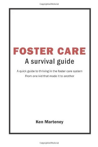 [dfd15] !F.u.l.l.! *D.o.w.n.l.o.a.d* Foster Care: A survival guide: A quick guide to thriving in the foster care system from one kid that made it to another - Mr. Ken Marteney #e.P.u.b%