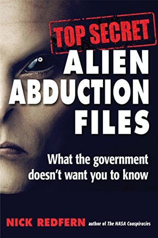 [3e506] *F.u.l.l.! !D.o.w.n.l.o.a.d! Top Secret Alien Abduction Files: What the Government Doesn't Want You to Know - Nick Redfern ~ePub!