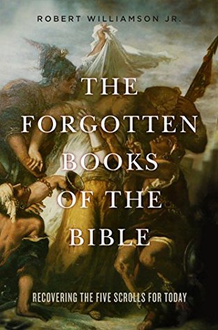 [e4803] !Read^ *Online# The Forgotten Books of the Bible: Recovering the Five Scrolls for Today - Robert Williamson Jr. @P.D.F%