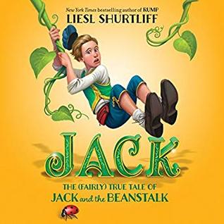 [4aee7] ^Read* Jack: The True Story of Jack and the Beanstalk - Liesl Shurtliff *P.D.F^