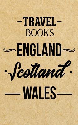 [6a8a6] %Full^ *Download# Travel Books England Scotland Wales: Blank Travel Journal, 5 X 8, 108 Lined Pages (Travel Planner & Organizer) -  *e.P.u.b%