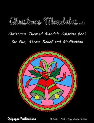 [02185] #Read! *Online% Christmas Mandalas Vol 1: Christmas Themed Mandala Coloring Book for Fun, Stress Relief and Meditation - Quipoppe Publications #PDF#