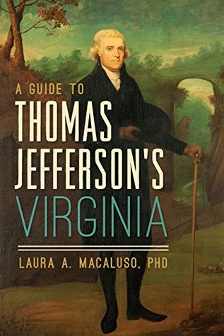 [050a4] %Download@ A Guide to Thomas Jefferson's Virginia (History & Guide) - Laura A. Macaluso ^ePub*