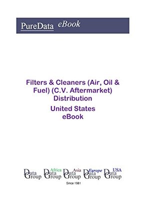 5be94] %D.o.w.n.l.o.a.d~ Filters & Cleaners (Air, Oil & Fuel) (C.V. Aftermarket) Distribution United States: Market Sales in the United States - Editorial DataGroup USA *P.D.F^