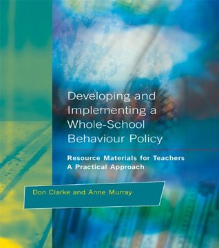 [97d67] ^R.e.a.d* #O.n.l.i.n.e@ Developing and Implementing a Whole-School Behavior Policy: A Practical Approach (Resource Materials for Teachers) - Don Clarke %P.D.F^