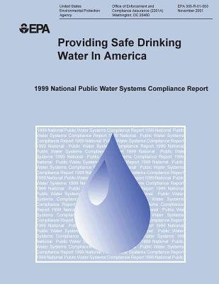 [72979] %Full@ %Download! Providing Safe Drinking Water in America 1999 National Public Water Systems Compliance Report - U.S. Environmental Protection Agency !e.P.u.b^