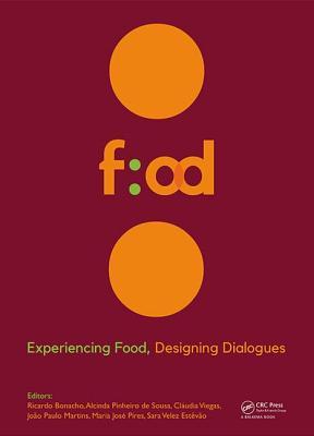 [32382] !Read% Experiencing Food, Designing Dialogues: Proceedings of the 1st International Conference on Food Design and Food Studies (Efood 2017), Lisbon, Portugal, October 19-21, 2017 - Ricardo Manuel Carrilho Bonacho #ePub^