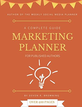 [3f71b] %Full^ %Download* Marketing Planner for Published Authors: A Complete Guide - Devon R. Browning *PDF#