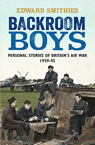 [15746] %Read* Backroom Boys: Personal Stories of Britain's Air War 1939-45 - Edward Smithies @P.D.F^