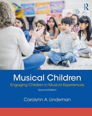 [8d341] @R.e.a.d@ Musical Children: Engaging Children in Musical Experiences - Carolynn A Lindeman @PDF!