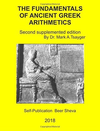 [bc874] *R.e.a.d~ @O.n.l.i.n.e@ The Fundamentals of the Ancient Greek Arithmetics - Dr. Mark A. Tsayger ^PDF*