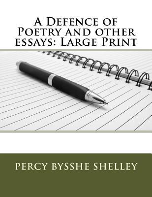[d4dfd] !Full! *Download~ A Defence of Poetry and Other Essays: Large Print - Percy Bysshe Shelley ~ePub@