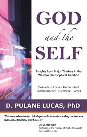 [1dea0] ^F.u.l.l.* ~D.o.w.n.l.o.a.d* God and the Self: Insights from Major Thinkers in the Western Philosophical Tradition - D. Pulane Lucas ~e.P.u.b%