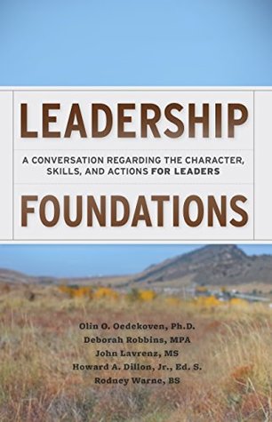 [40665] *Download@ Leadership Foundations: A Conversation Regarding the Character, Skills, and Actions for Leaders - Olin O. Oedekoven *e.P.u.b%