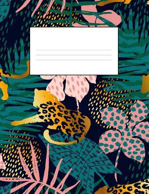 c7772] ^D.o.w.n.l.o.a.d! Tropical Leaves and Jaguar School Supplies: Composition Notebook 7.4 by 9.7 College Ruled 140 Pages (70 Sheets) - Tropical Kilsyth @e.P.u.b#