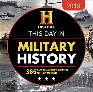 [6ba52] @R.e.a.d* ^O.n.l.i.n.e@ 2019 History Channel This Day in Military History Boxed Calendar: 365 Days of America's Greatest Military Moments - History Channel @P.D.F~