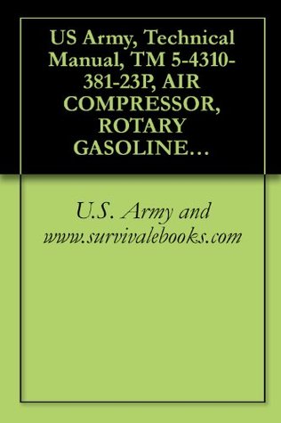 [307d1] !F.u.l.l.# %D.o.w.n.l.o.a.d% US Army, Technical Manual, TM 5-4310-381-23P, AIR COMPRESSOR, ROTARY GASOLINE ENGINE DRIVEN, 60 CFM, 6.5 PSI C&H MODEL 20-920, (NSN 4310-01-248-1661), military manauals, special forces - U.S. Army *PDF~