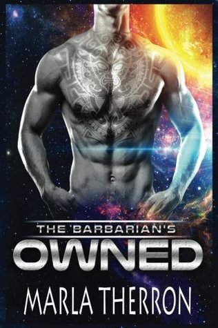[82324] @R.e.a.d~ The Barbarian's Owned: Scifi Alien Abduction Romance (Celestial Mates) (Volume 1) - Marla Therron #ePub!