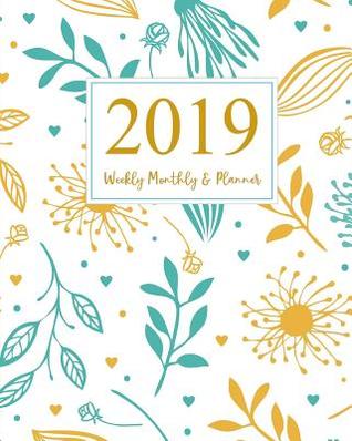 [f4f61] ~Full# ^Download~ 2019 Planner Weekly and Monthly: 2019 Yearly Calendar Planner, 365 Daily Weekly Monthly Planner, 52 Week Journal Planner Calendar Schedule, Appointment Journal Notebook, Planner for Scheduling, Organizer Agenda January 2019 to December 2019 - Tina R Kelly !e.P.u.b^