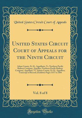 [72855] %R.e.a.d# United States Circuit Court of Appeals for the Ninth Circuit, Vol. 8 of 8: Adam County, Et Al., Appellants, vs. Northern Pacific Railway Company, Appellee; Northern Pacific Railway Company, Appellant, vs. Adams County, Et Al., Appellees; Transcript of Rec - United States Circuit Court of Appeals ~ePub%