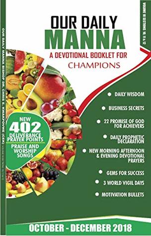 [d2836] ^Download@ Our Daily Manna October - December 2018: A Devotional For Champions - Bishop Dr. Chris Kwakpovwe ^e.P.u.b!