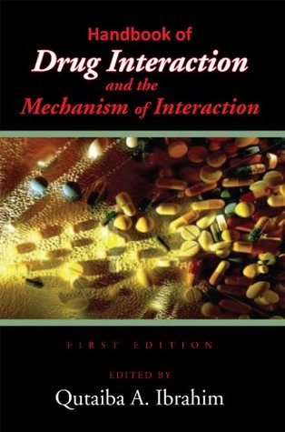 [e2952] %R.e.a.d# Handbook of Drug Interaction and the Mechanism of Interaction - Qutaiba A. Ibrahim %P.D.F#