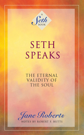 [7b5cb] !R.e.a.d% !O.n.l.i.n.e~ Seth Speaks: The Eternal Validity of the Soul - Jane Roberts ^P.D.F~