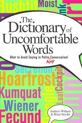 [2866b] *R.e.a.d^ *O.n.l.i.n.e@ A Dictionary of Uncomfortable Words: What to Avoid Saying in Polite (or Any) Conversation - Andrew Witham %PDF^