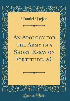 [5bf0c] @Read# #Online! An Apology for the Army in a Short Essay on Fortitude, &c (Classic Reprint) - Daniel Defoe %P.D.F^