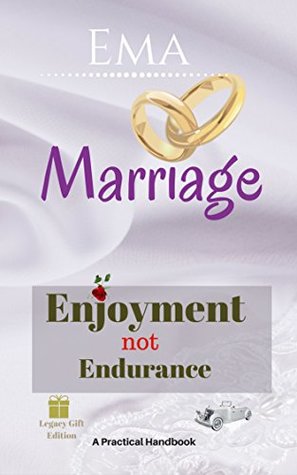 [d075d] ^Read# ^Online! Marriage: Enjoyment not Endurance: An everyday guide to an enjoyable Marriage - Margaret Ema ^PDF#