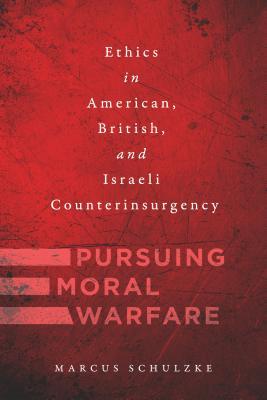 [b6cd5] @R.e.a.d% !O.n.l.i.n.e# The Pursuit of Moral Warfare: Ethical Theory and Practice in Counterinsurgency Operations - Marcus Schulzke !ePub#