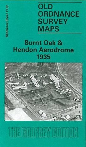 [ddc4e] %Full% ~Download~ Burnt Oak and Hendon Aerodrome 1935: Middlesex Sheet 11.01 (Old O.S. Maps of Middlesex) - Stewart Gillies *P.D.F~