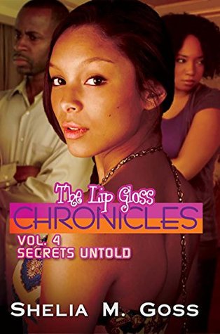 [8297c] ~Download% The Lip Gloss Chronicles: Vol. 4 Secrets Untold - Shelia M. Goss ^ePub%