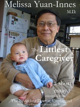 [80f14] ^R.e.a.d# The Littlest Caregiver (Excerpt From The Unfeeling Doctor, Unplugged) - Melissa Yuan-Innes @e.P.u.b^