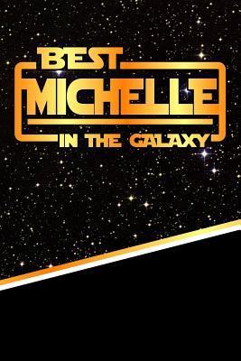 [17a72] *R.e.a.d% Best Michelle in the Galaxy: Draw and Write Journal Writing Drawing Notebook Featuring 120 Pages 6x9 -  ^PDF^