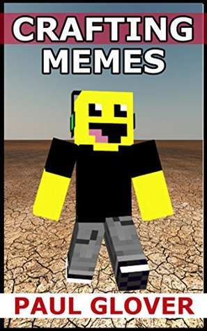[1e7ad] ~R.e.a.d! *O.n.l.i.n.e# Crafting Memes: An Unofficial Minecraft Memes Book - Paul Groves ^P.D.F%